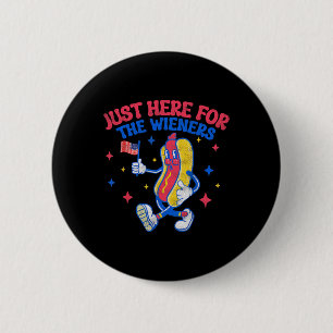 Just Here For The Wieners 4th Of July Hot Dog 6  Cm Round Badge