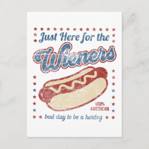 Just Here For The Wieners Bad Day To Be A Hotdog Postcard