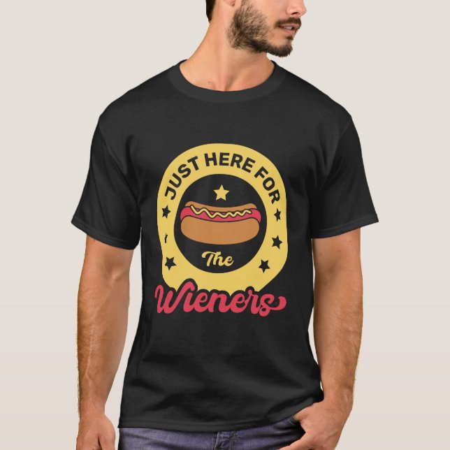 Just Here For The Wieners, Funny 4th of July T-Shirt (Front)