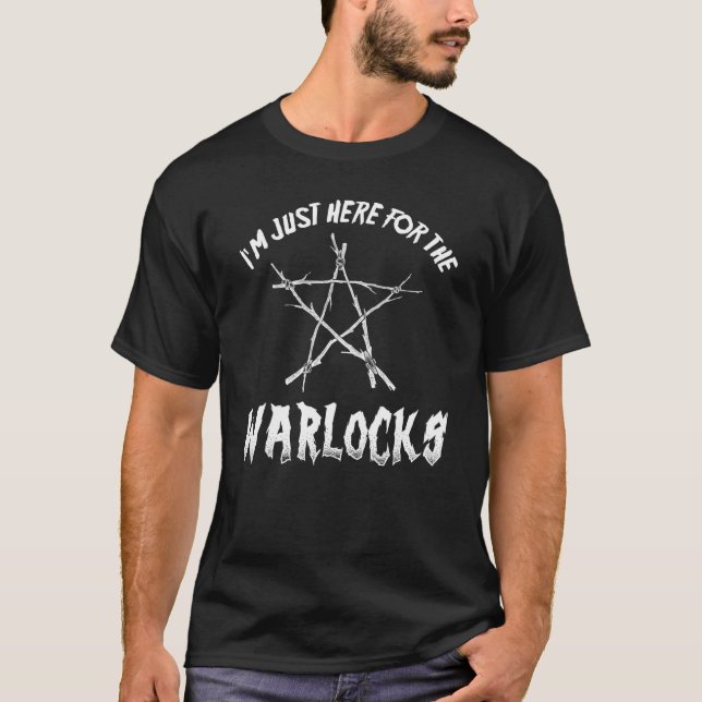 Just Here For Warlocks Witch Halloween T-Shirt (Front)