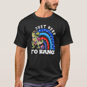 Just Here To Bang Dinosaur Rainbow American Flag 4 T-Shirt