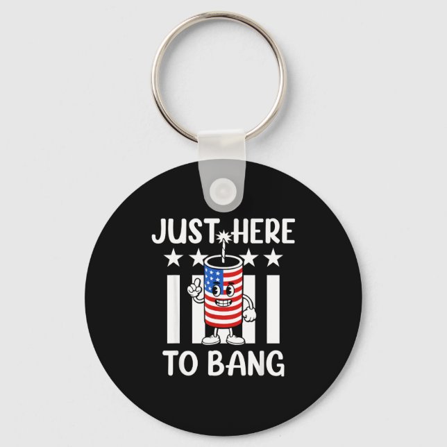 Just here to bang firecracker funny usa Just here  Key Ring (Front)