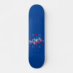 JUST HERE TO BANG funny 4th of Juli fireworks Skateboard