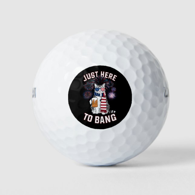 Just Here To Bang USA Flag Beer Cat Lover July 4th Golf Balls (Front)
