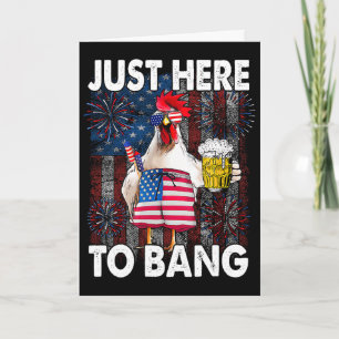 Just Here To Ng Chicken 4th Of July Us Flag Firecr Card