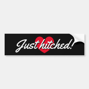 Just hitched bumper sticker for married newly weds