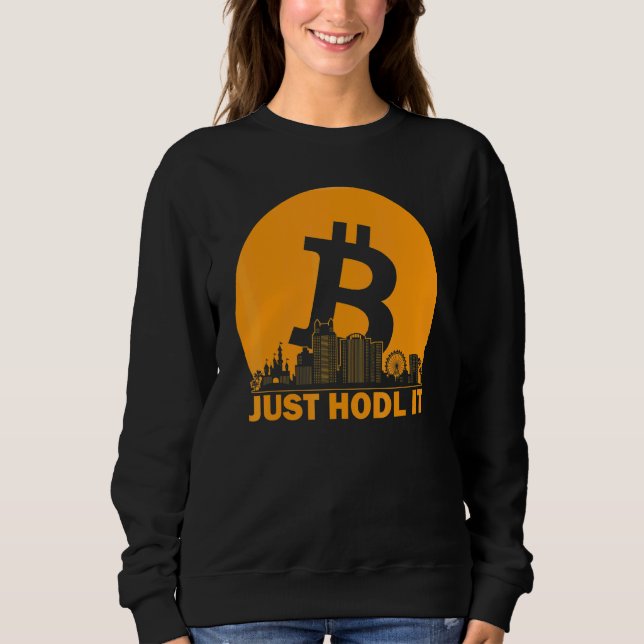 Just Hodl It  Orlando Btc  Orlando Bitcoin Skyline Sweatshirt (Front)