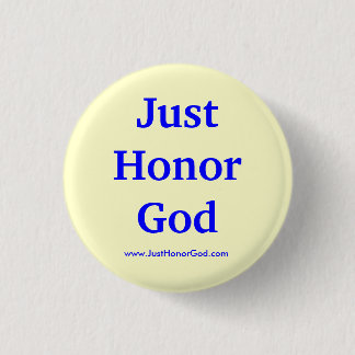 Just Honour God Button