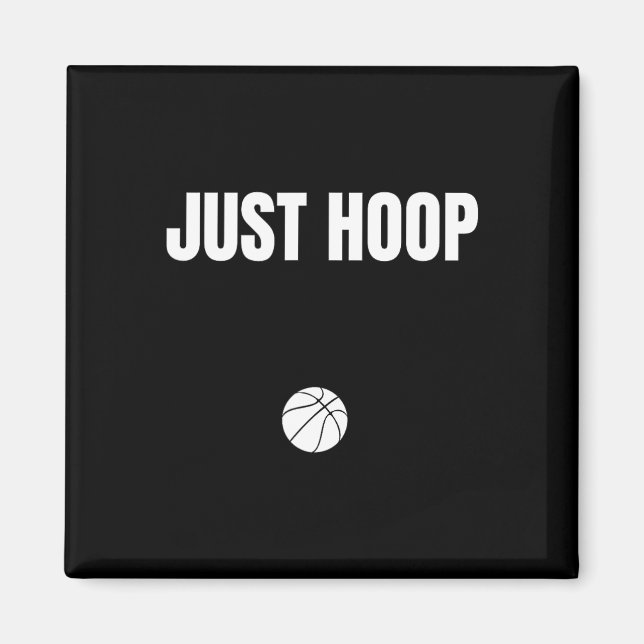 Just Hoop Tee  Magnet (Front)
