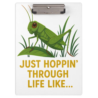 "Just Hoppin’ Funny Grasshopper Art" Clipboard
