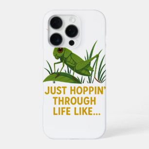 "Just Hoppin’ Funny Grasshopper Art" iPhone 16 Pro Case
