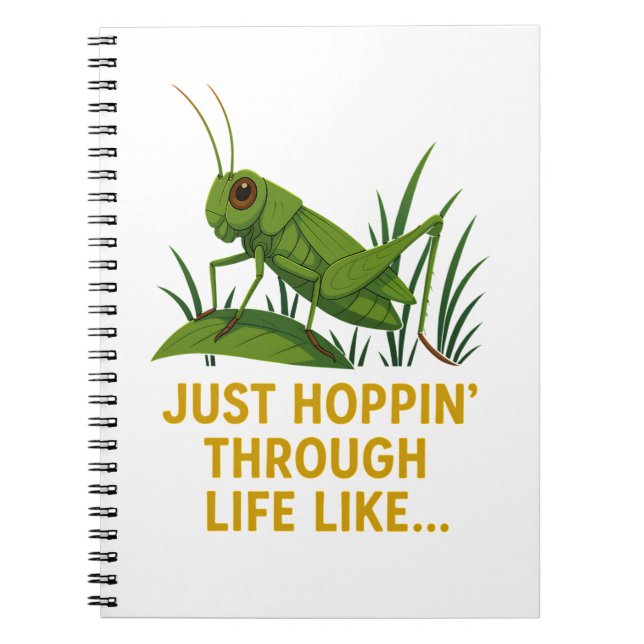 "Just Hoppin’ Funny Grasshopper Art" Notebook (Front)