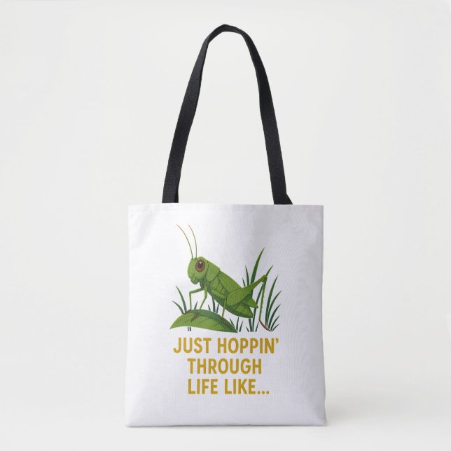 "Just Hoppin’ Funny Grasshopper Art" Tote Bag (Front)