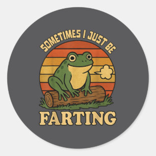 Just I Sometimes Frog Farting Sarcastic Joke Classic Round Sticker