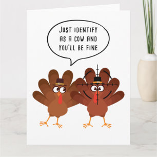 Just Identify as a Cow You’ll Be Fine Thanksgiving Card