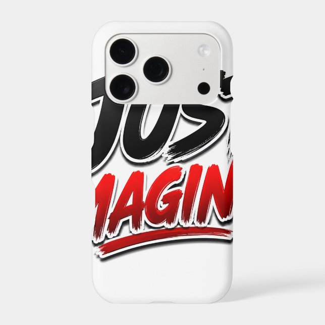 Just Imagine Inspirational Typography Phone Case (Back)
