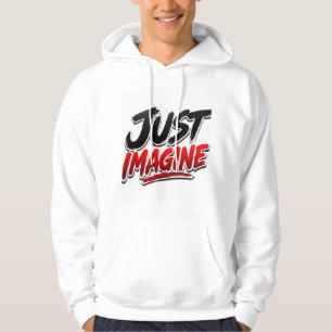 Just Imagine Typography Hoodie