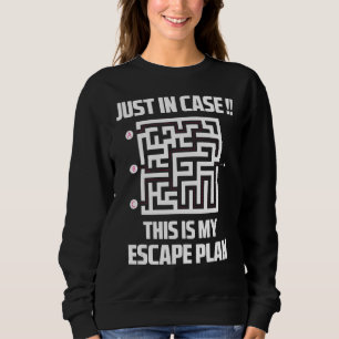 Just In Case This Is My Escape Plan Graphic Desi Sweatshirt