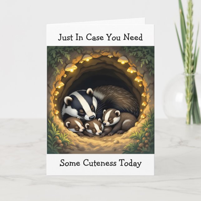 Just in Case you Need some Cuteness Today Card (Front)