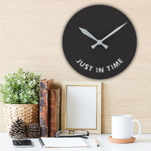Just in time Black Funny Round Clock