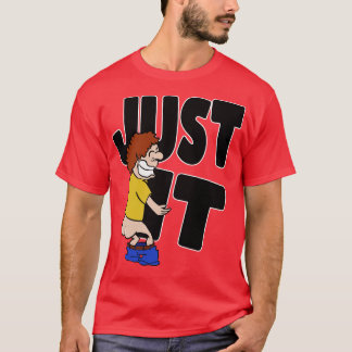 Just it T-Shirt