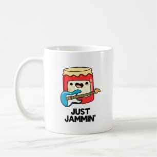 Just Jammin Funny Rocker Jam Pun  Coffee Mug