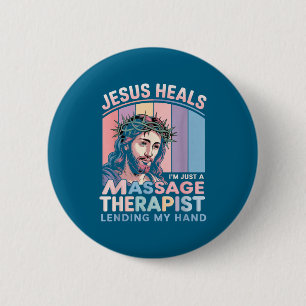 Just Jesus Heals Am Massage Therapist 6 Cm Round Badge