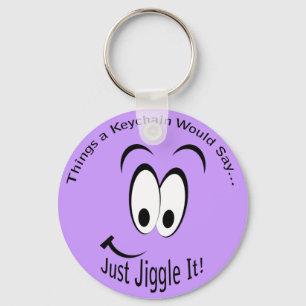 Just Jiggle It Lt Keychain