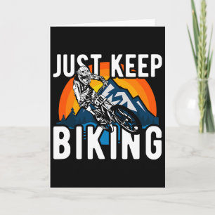 Just Keep Biking Downhill Mountain Bike Card