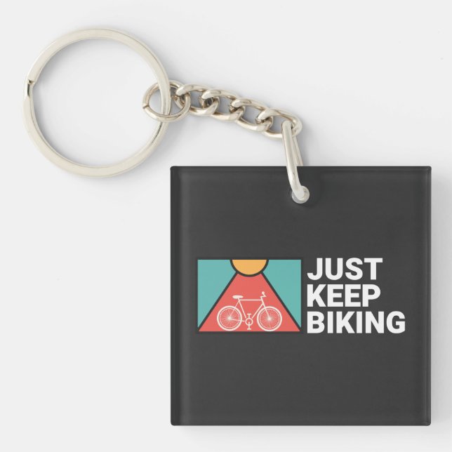 Just Keep Biking  Key Ring (Front)