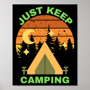 JUST KEEP CAMPING POSTER