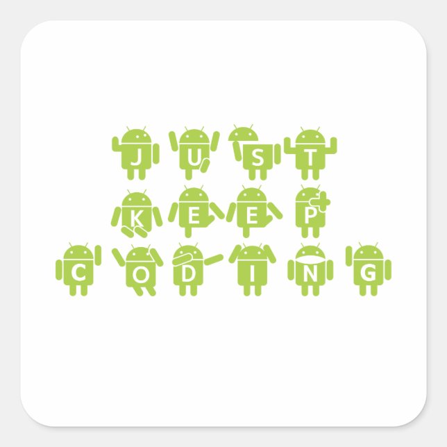 Just Keep Coding (Bug Droid Letters Font) Square Sticker (Front)