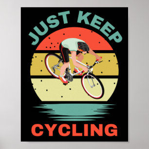 JUST KEEP CYCLING POSTER