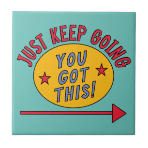 Just Keep Going Ceramic Tile