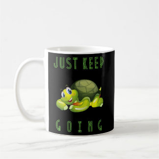 Just Keep Going Cute Turtle Tortoise Motivational  Coffee Mug