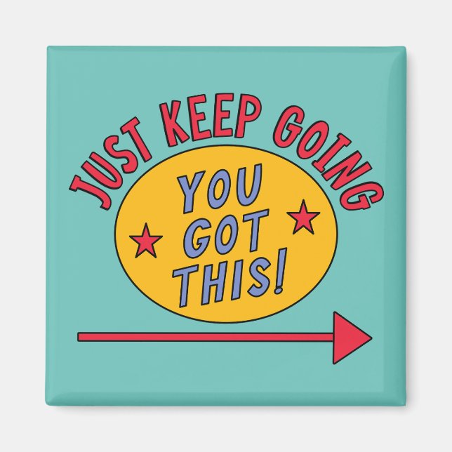 Just Keep Going Magnet (Front)