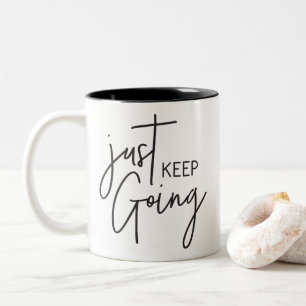 JUST KEEP GOING modern trendy hand lettered black Two-Tone Coffee Mug