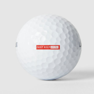 Just Keep Going Motivational Quote Art Golf Balls