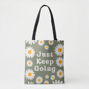 Just keep going motivational quote floral   tote bag
