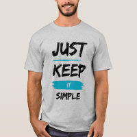 Just Keep It Simple – Minimal Inspirational Quote