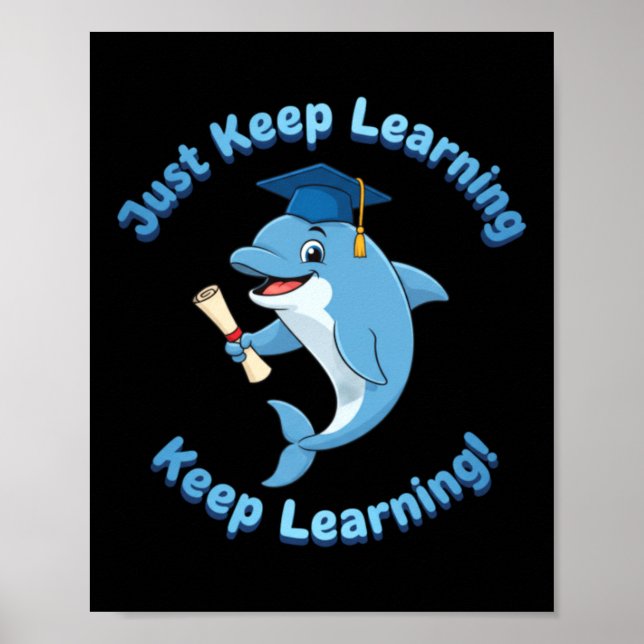 Just Keep Learning Cute Dolphin Mascot Poster (Front)