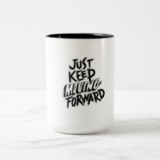 Just keep moving forward design Two-Tone coffee mug