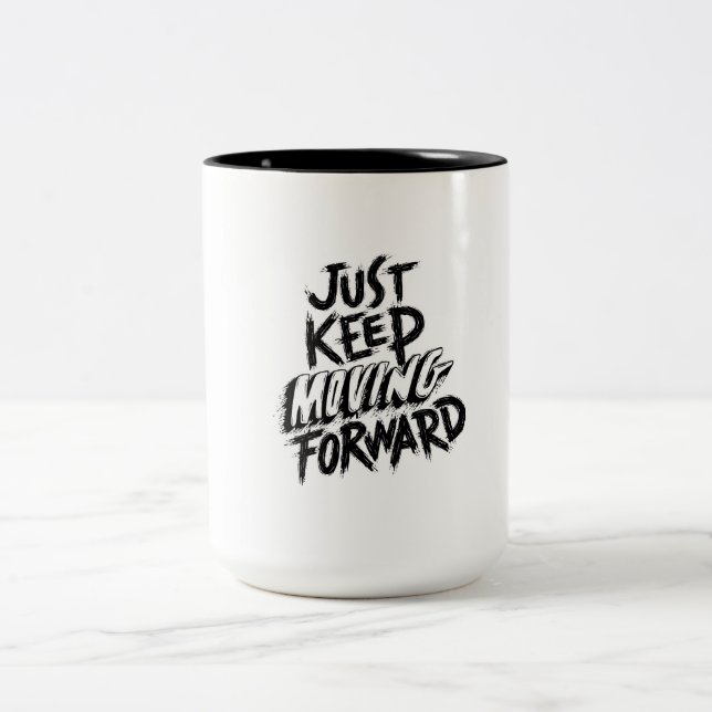 Just keep moving forward design Two-Tone coffee mug (Center)