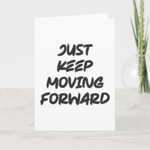 Just Keep Moving Forward, Gym, Hustle, Success Card