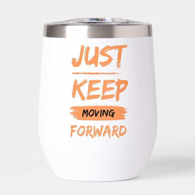 just keep moving forwart (Front)