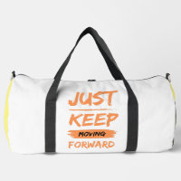 just keep moving forwart