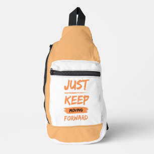 just keep moving forwart sling bag
