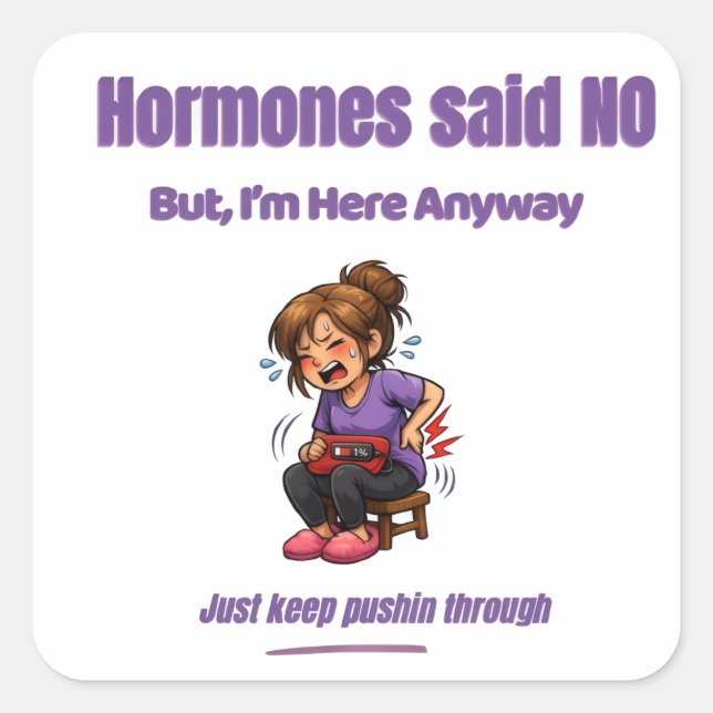 Just Keep Pushin Through – Perimenopause Humour Square Sticker (Front)