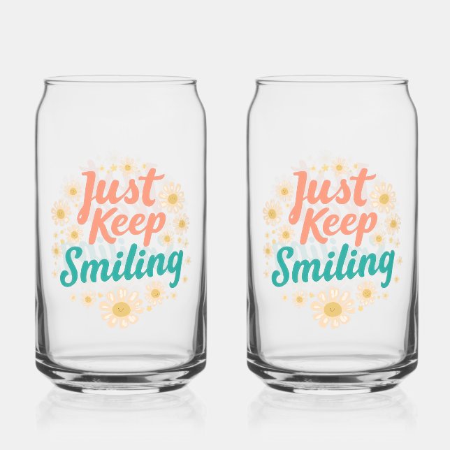 "Just Keep Smiling" with Cheerful Daisies Can Glass (Front)