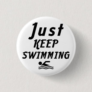 just keep swimming 3 cm round badge